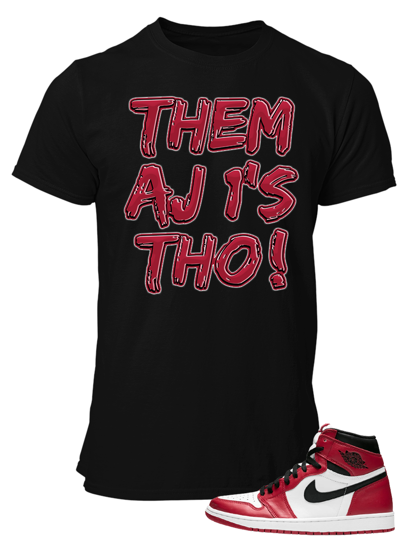 Tee to Match Air Jordan 1 Retro High OG “Chicago” Them AJ 1's Tho